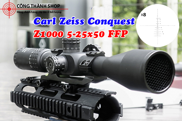 Ống Ngắm Siêu zoom ,tâm số FFP carl zeiss conquest z1000 5-25x50 ffp